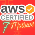 AWS: 7 Motivos para ser um desenvolvedor certificado pela Amazon