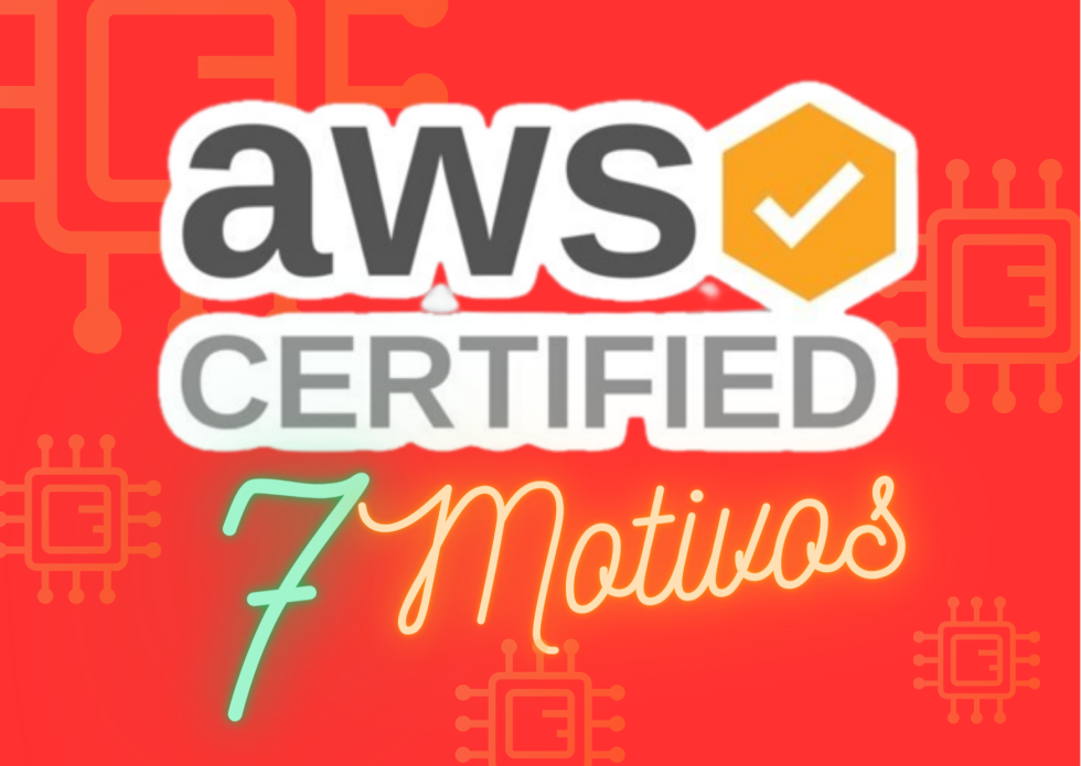 AWS: 7 Motivos para ser um desenvolvedor certificado pela Amazon